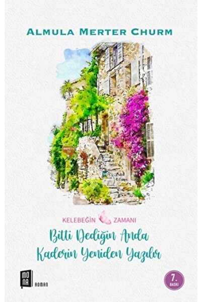 Mona Kitap Bitti Dediğin Anda Kaderin Yeniden Yazılır - - Almula Merter Churm