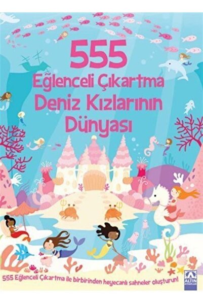 Altın Kitaplar 555 Eğlenceli Çıkartma Deniz Kızlarının Dünyası