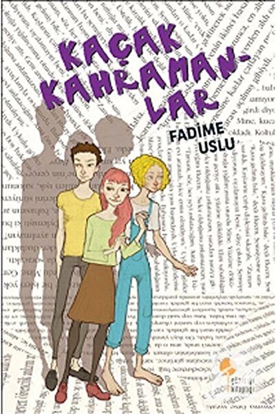 Günışığı Kitaplığı Kaçak Kahramanlar
