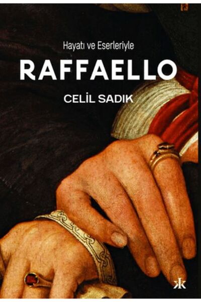 Timaş Yayınları Hayatı ve Eserleriyle Raffaello