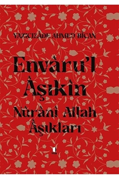 Kapı Yayınları Envaru’l Aşıkın Nuranı Allah Aşıkları (Ciltli) Kapı Yayınları ...