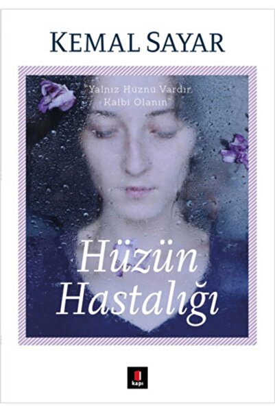 Kapı Yayınları Hüzün Hastalığı / Kemal Sayar / / 9786055147891