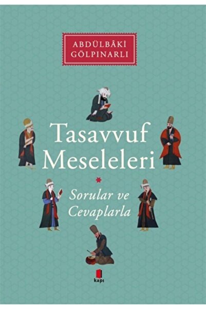 Kapı Yayınları Tasavvuf Meseleleri Sorular ve Cevaplarla , Abdülbaki Gölpınarlı