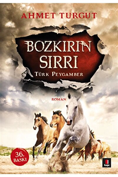 Kapı Yayınları Bozkırın Sırrı : Türk Peygamber, Ahmet Turgut, , Bozkırın Sırr...