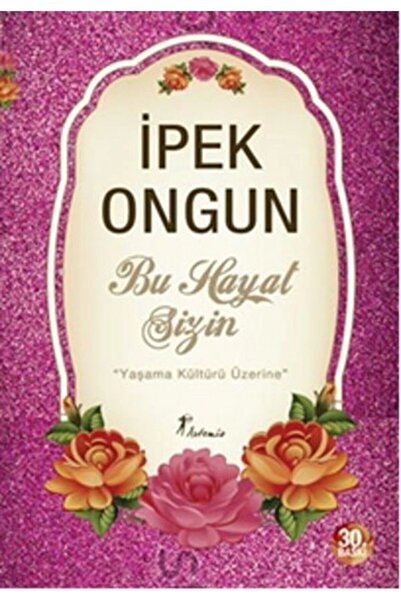 Artemis Yayınları Bu Hayat Sizin Yaşama Kültürü Üzerine
