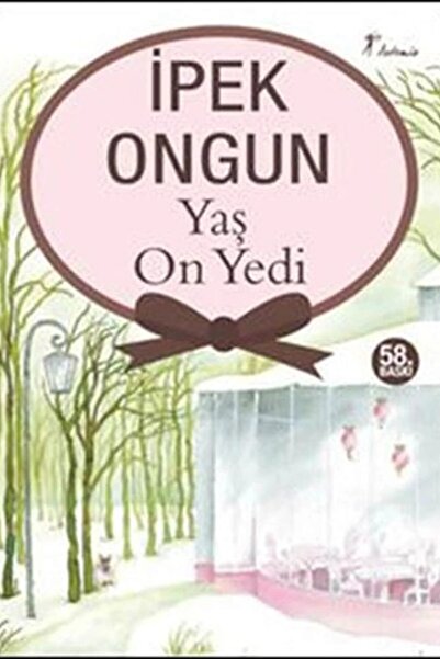 Artemis Yayınları Yaş On Yedi Ipek Ongun - Ipek Ongun