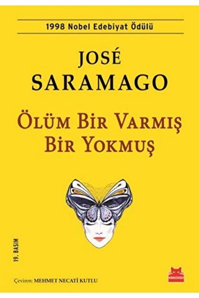 Kırmızı Kedi Yayınevi Ölüm Bir Varmış Bir Yokmuş / José Saramago / Kırmızı Ke...