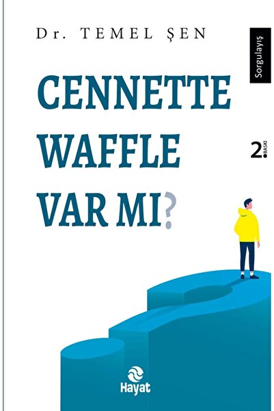 Hayat Yayınları Cennette Waffle Var mı? Temel Şen Kitabı 240 Sayfa Hayat Yayı...