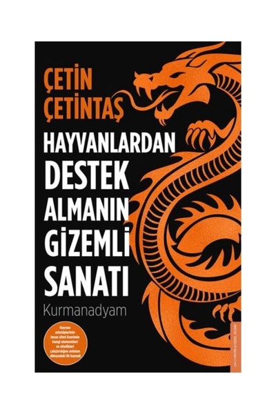 Destek Yayınları Hayvanlardan Destek Almanın Gizemli Sanatı / / Çetin Çetintaş