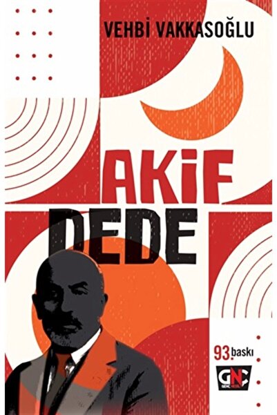 Nesil Yayınları Akif Dede Asım In Nesli Onu Çok Seviyor Vehbi Vakkasoğlu