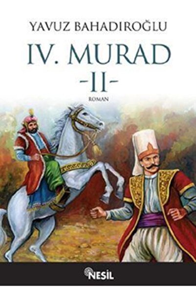 Nesil Yayınları 4.murat 2.cilt - Yavuz Bahadıroğlu - Nesil