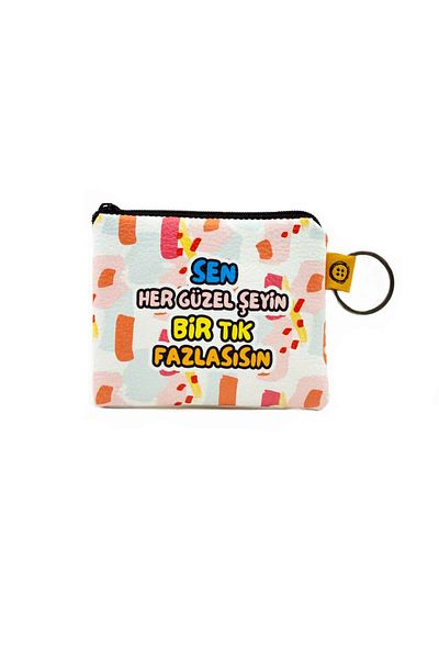 PALTO TASARIM You Are One Click Too Much of Every Pretty Thing Printed Coin Purse Wallet