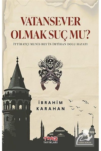 Tarz Yayınları Vatan Sever Olmak Suç Mu? & İttihatçı Munis Bey'in İmtihan Dol...