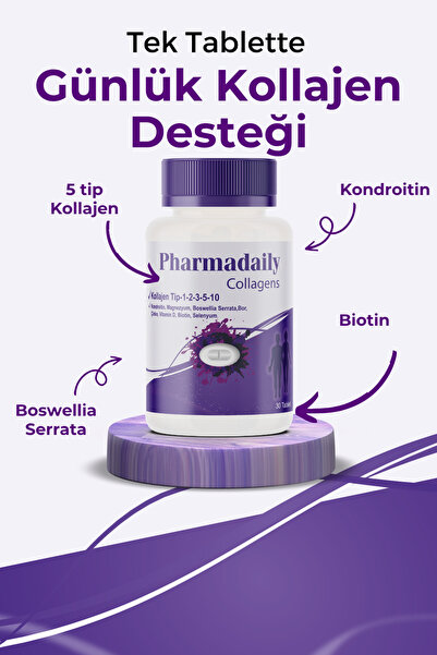 Pharmadaily Collagens 30 Tablet 5 Tip Kolajen, Kondroitin, Boswellia Serrata, Çinko, Vitamin D, Biotin, Selenyum