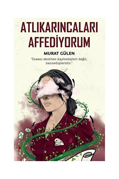 İndigo Kitap Atlıkarıncaları Affediyorum / / Murat Gülen