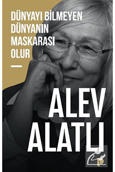 Pınar Yayınları Dünyayı Bilmeyen Dünyanın Maskarası Olur