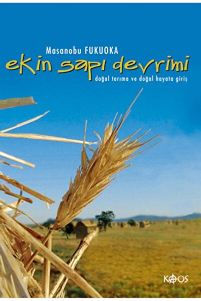 Ekin Sapı Devrimi / Doğal Tarıma Ve Doğal Hayata Giriş