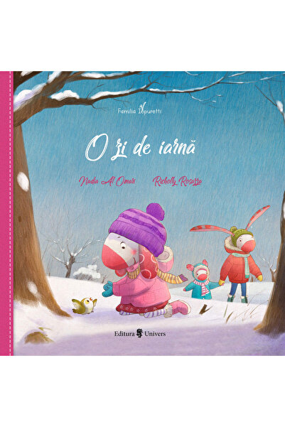 Editura Univers Familia Iepuretti. O zi de iarnă, Nadia Al Omari