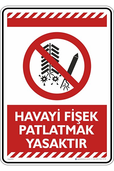 isgtabelam 25x35cm/Etiket/Havayi Fişek Patlatmak Yasaktır