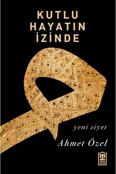 Timaş Yayınları Kutlu Hayatın İzinde