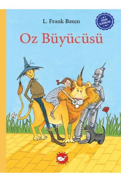 Beyaz Balina Yayınları Çocuk Klasikleri: Oz Büyücüsü (Ciltli)