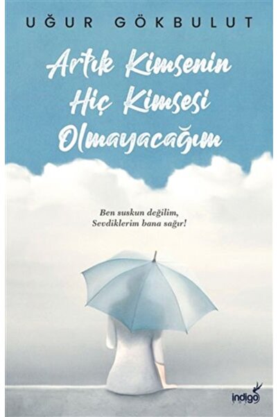 İndigo Kitap Artık Kimsenin Hiç Kimsesi Olmayacağım
