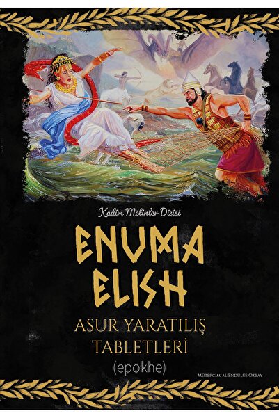 Epokhe Yayınları ENUMA ELISH Asur Yaratılış Tabletleri