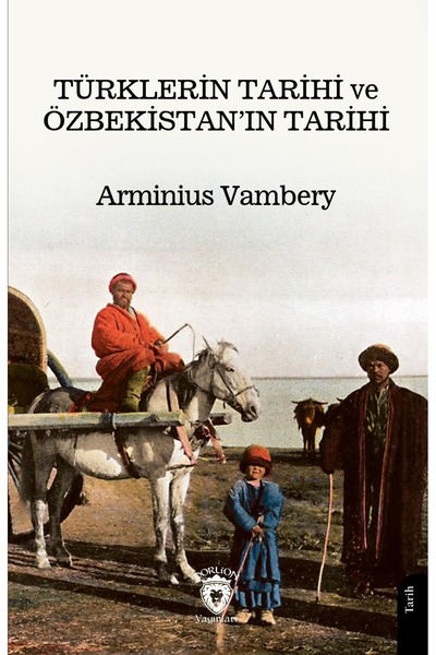 Dorlion Yayınları Türklerin Tarihi Ve Özbekistanın Tarihi