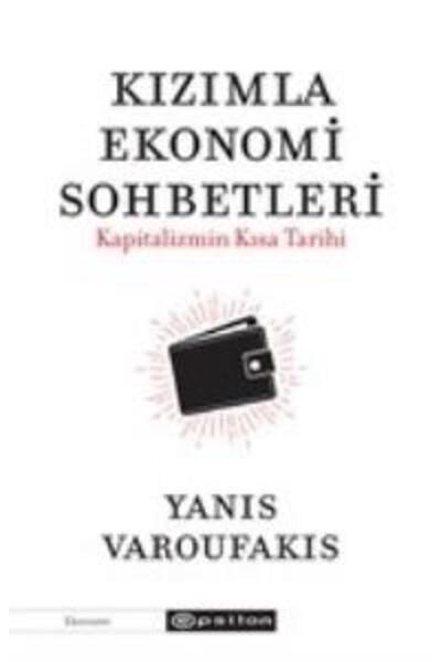 Epsilon Yayınevi Kızımla Ekonomi Sohbetleri - Kapitalizmin Kısa Tarihi