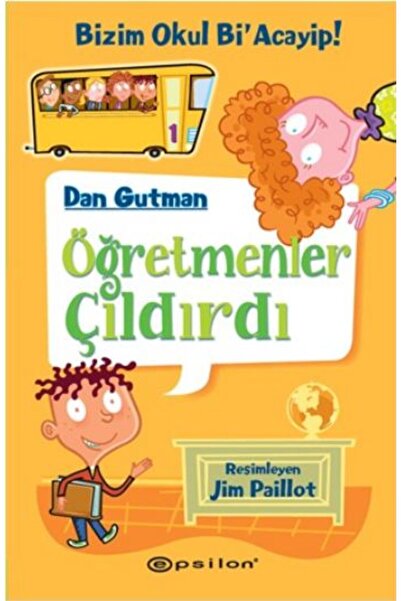 Epsilon Yayınevi Bizim Okul Bi Acayip! 01 - Öğretmenler Çıldırdı (Ciltli)