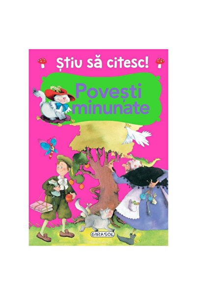GIRASOL Stiu sa citesc! Povesti minunate