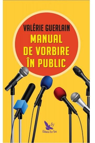 Editura For You Public Speaking Handbook, Valerie Guerlain