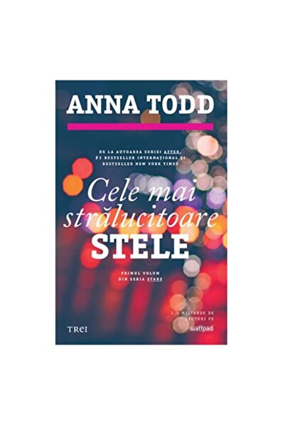 Editura Trei Cele mai stralucitoare stele - Anna Todd