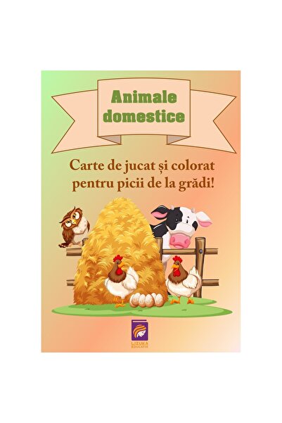 Editura Lizuka Educativ Animale domestice. Carte de jucat si colorat pentru p...