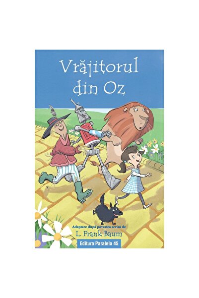 Editura Paralela 45 Vrajitorul din Oz (text adaptat 6+)