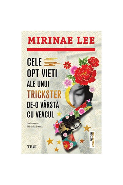 Editura Trei Cele opt vieti ale unui trickster de-o varsta cu veacul