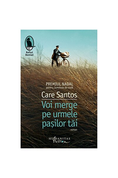 Editura Humanitas Fiction Voi merge pe urmele pasilor tai