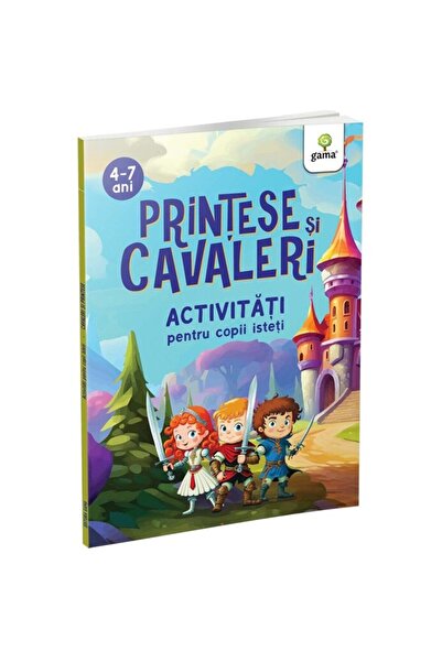 Editura Gama Printese si cavaleri
