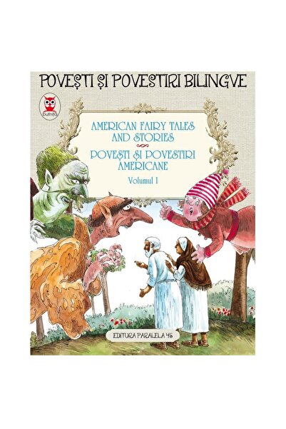 Editura Paralela 45 Povesti si povestiri americane. American fairy tales and ...
