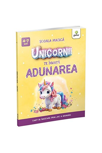 Editura Gama Unicornii te invata Adunarea