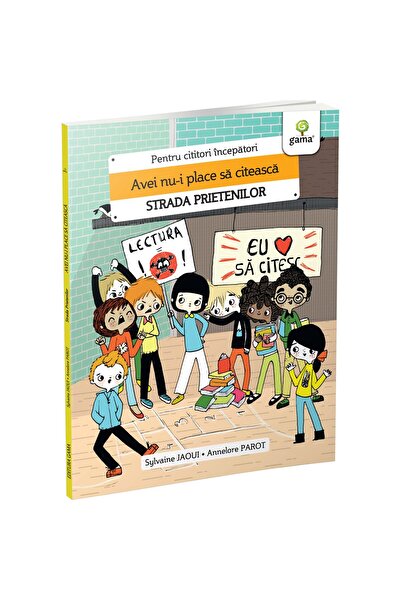 Editura Gama Avei nu-i place sa citeasca/Strada prietenilor