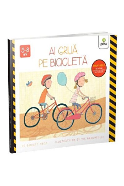Editura Gama Ai grija pe bicicleta