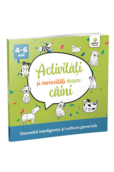Editura Gama Activitati si curiozitati despre caini