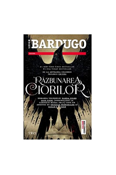 Editura Trei Razbunarea Ciorilor - Leigh Bardugo