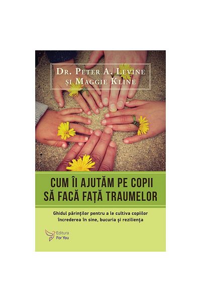 Editura For You How to Help Children Cope with Trauma