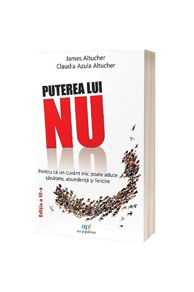 Editura Act si Politon The power of NO. Because a small word can bring health
