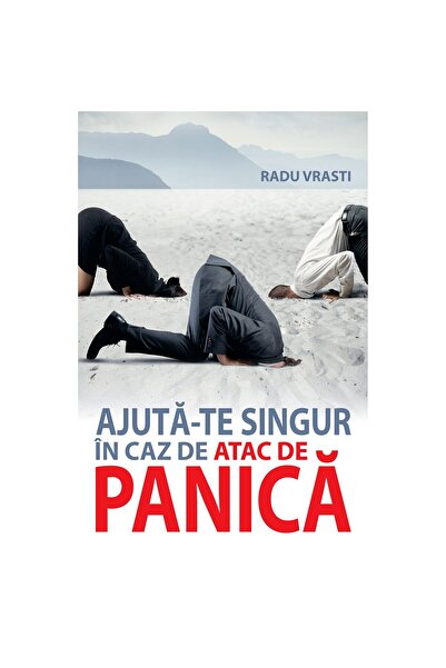 Editura All Ajuta-te singur in caz de atac de panica - Radu Vrasti