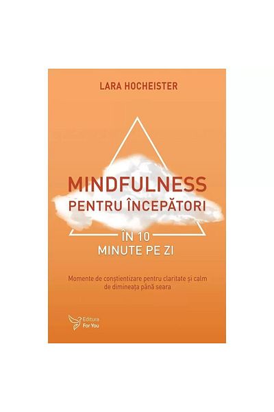 Editura For You Mindfulness for beginners in 20 minutes a day