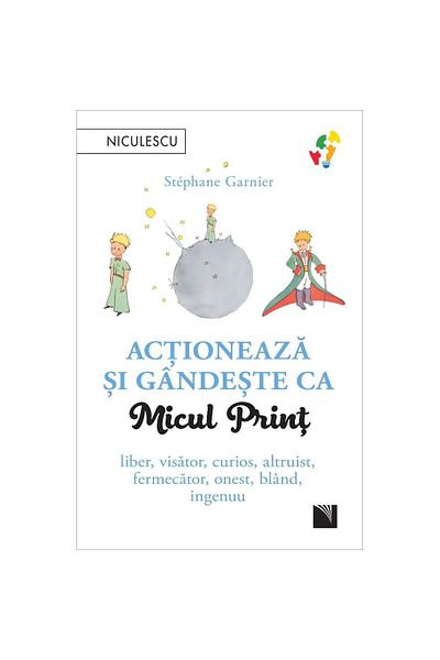 Editura Niculescu Act and think like the little prince. Free
