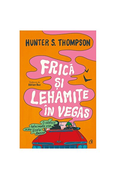 Curtea Veche Publishing Φόβος και αποστροφή στο Λας Βέγκας: Ένα παραισθησιογό...